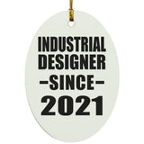 Industrial Designer Since 2021 - Oval Ornament