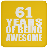61st Birthday 61 Years Of Being Awesome - Drink Coaster