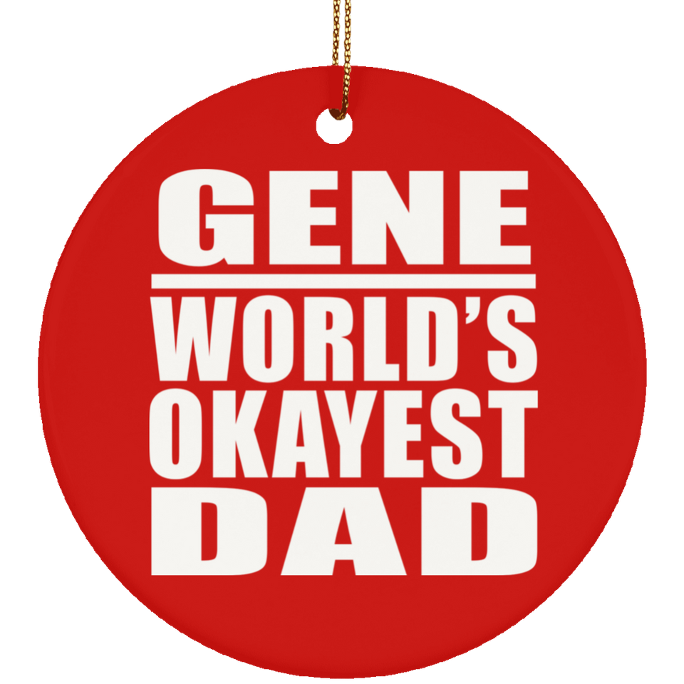 Gene World's Okayest Dad - Circle Ornament