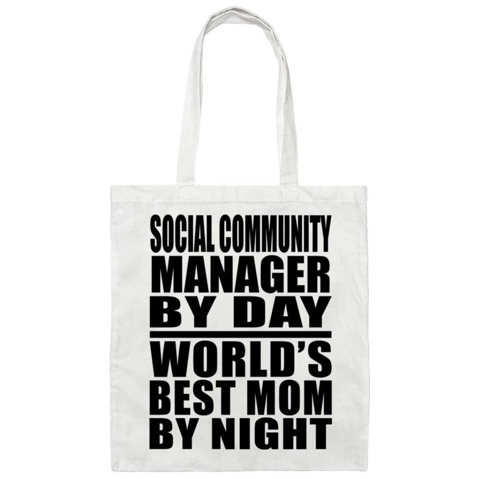 Social Community Manager By Day World's Best Mom By Night - Tote Bag White