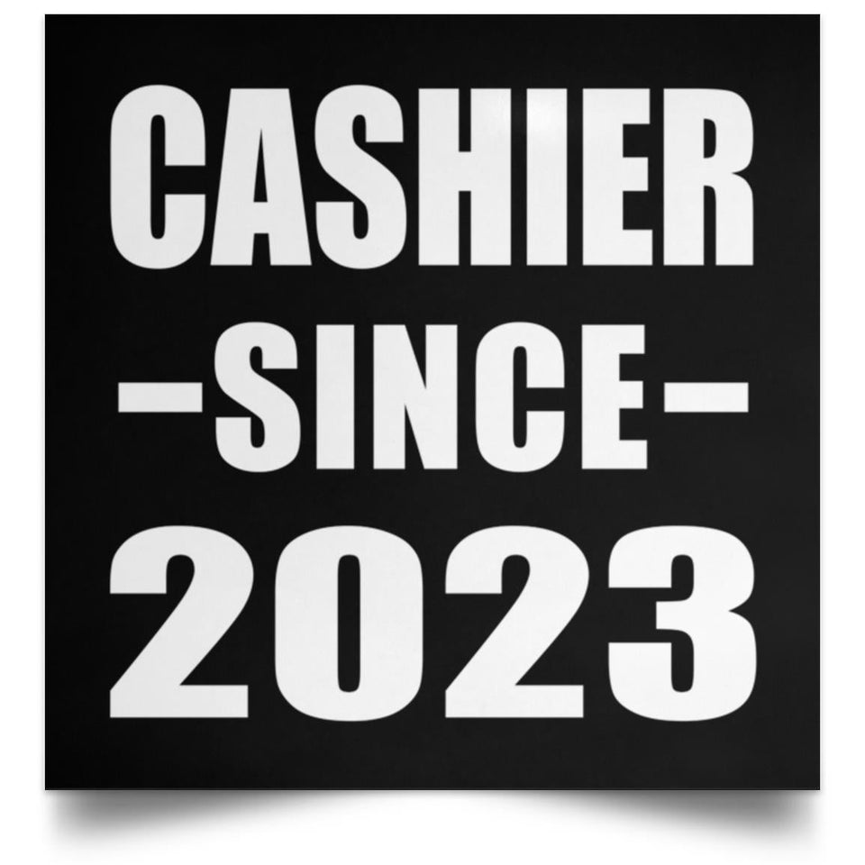 Cashier Since 2023 - Poster Square