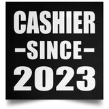 Cashier Since 2023 - Poster Square