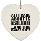 All I Care About Is Russell Terrier - Heart Ornament