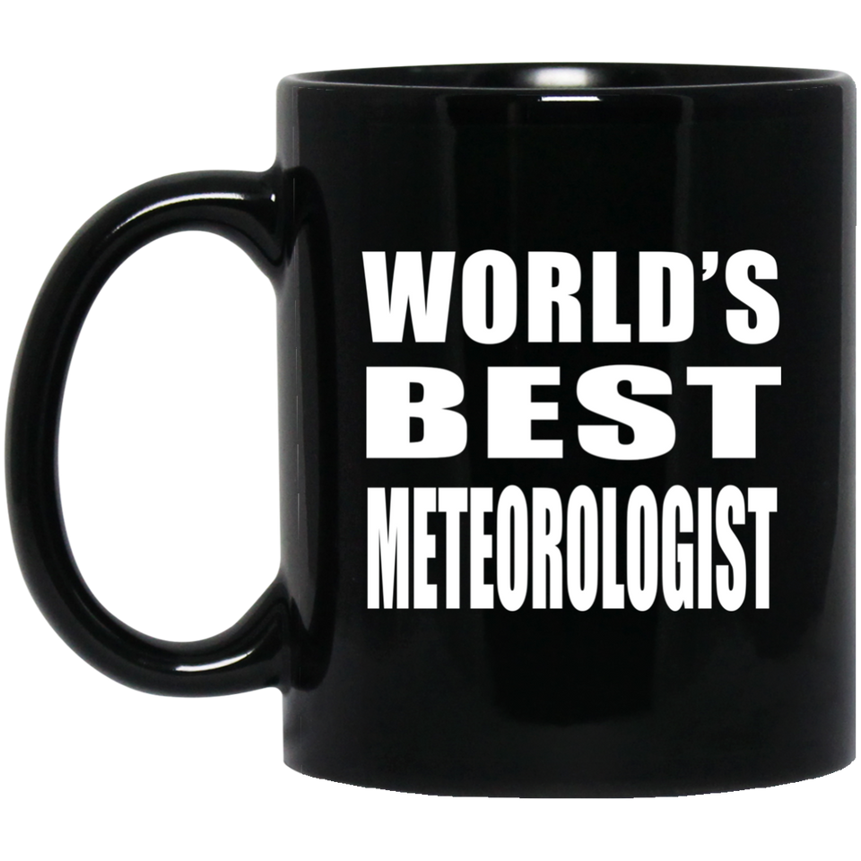 World's Best Meteorologist - 11 Oz Coffee Mug Black