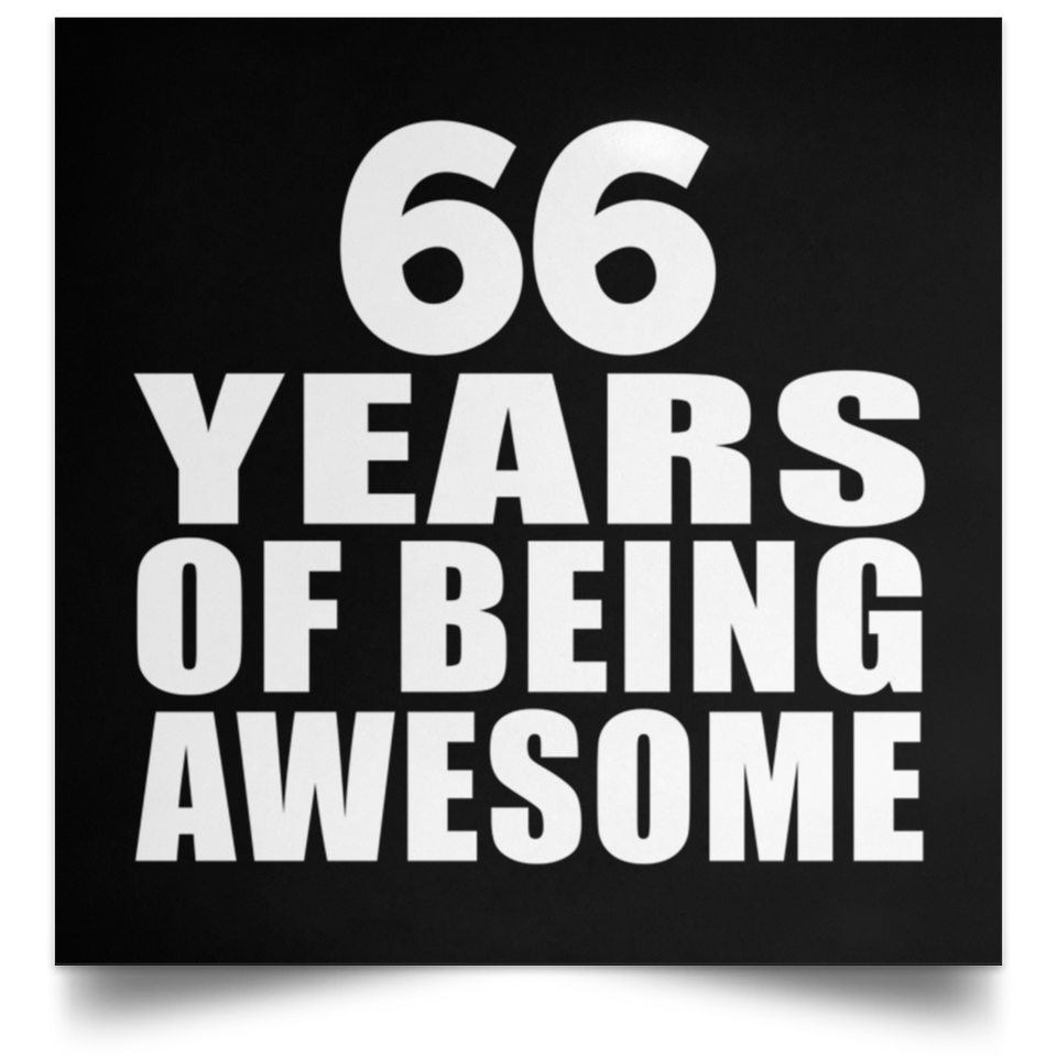 66th Birthday 66 Years Of Being Awesome - Poster Square