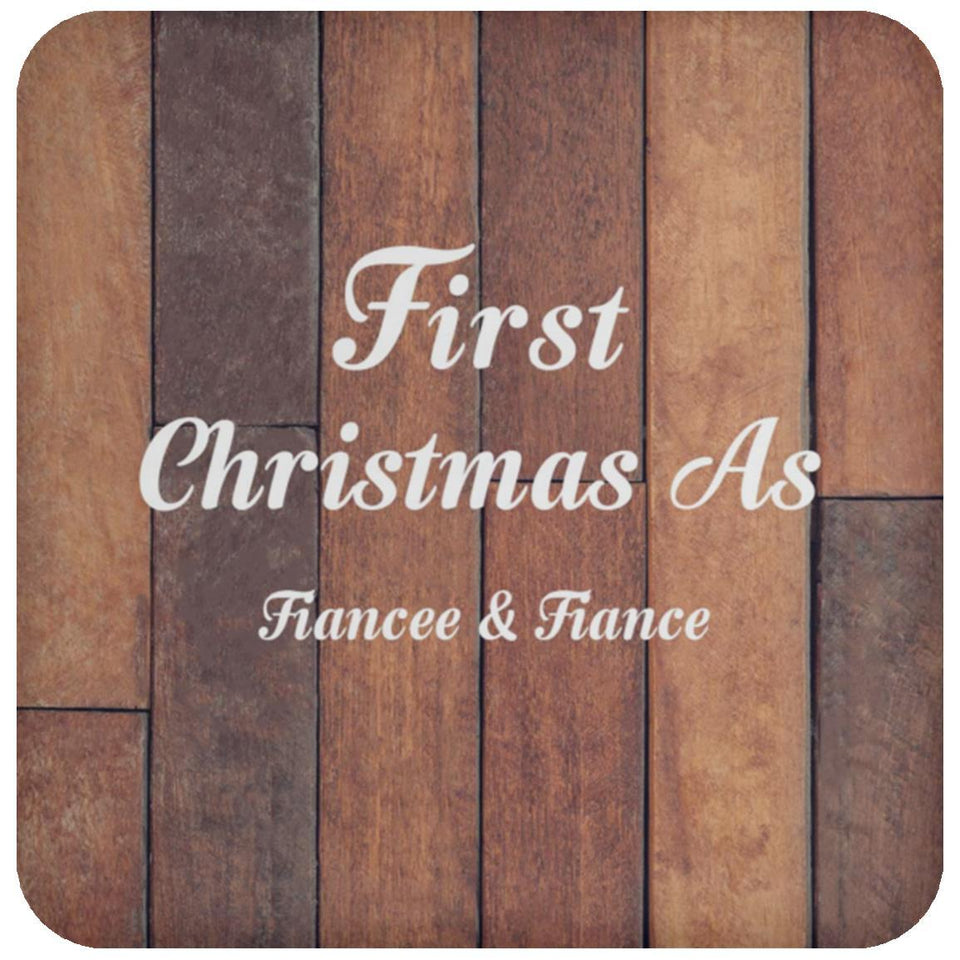 First Christmas As Fiancee & Fiance - Drink Coaster E