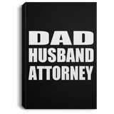 Dad Husband Attorney - Canvas Portrait