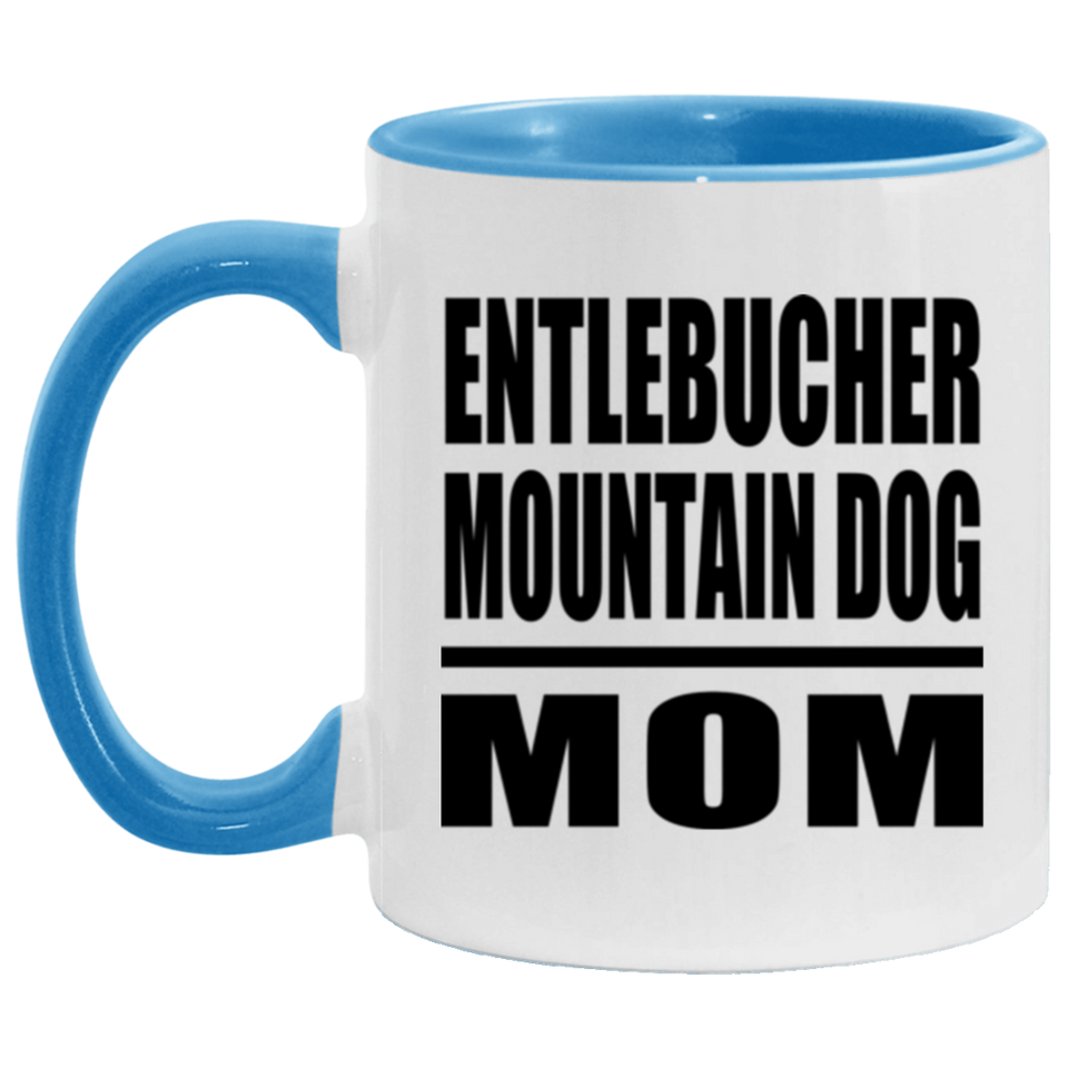 Entlebucher Mountain Dog Mom - 11oz Accent Mug Blue
