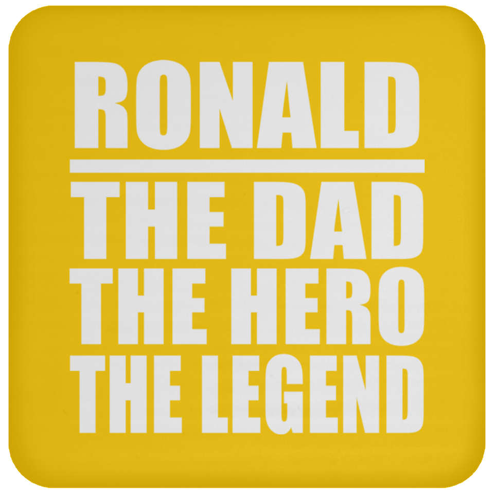 Ronald The Dad The Hero The Legend - Drink Coaster