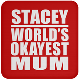 Stacey World's Okayest Mum - Coaster