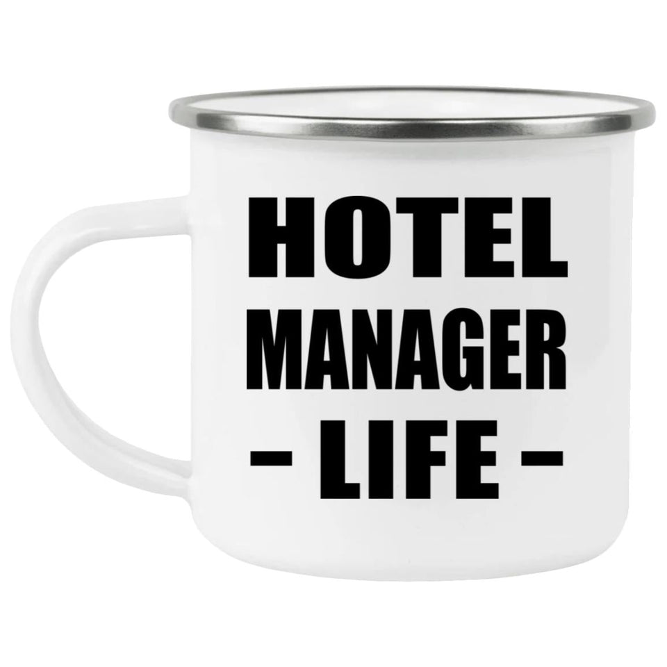 Hotel Manager Life - 12oz Camping Mug