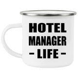 Hotel Manager Life - 12oz Camping Mug
