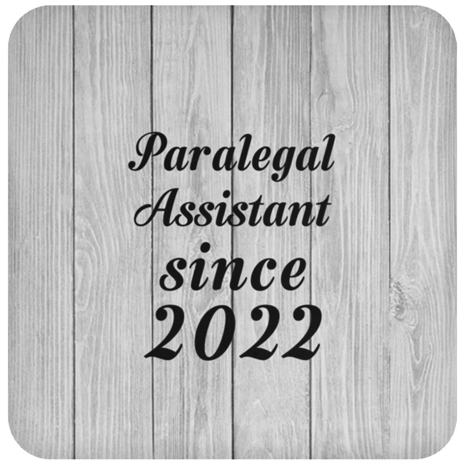 Paralegal Assistant Since 2022 - Drink Coaster F
