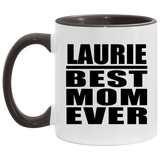 Laurie Best Mom Ever - 11oz Accent Mug Black