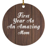 First Year As An Amazing Mom - Circle Ornament D