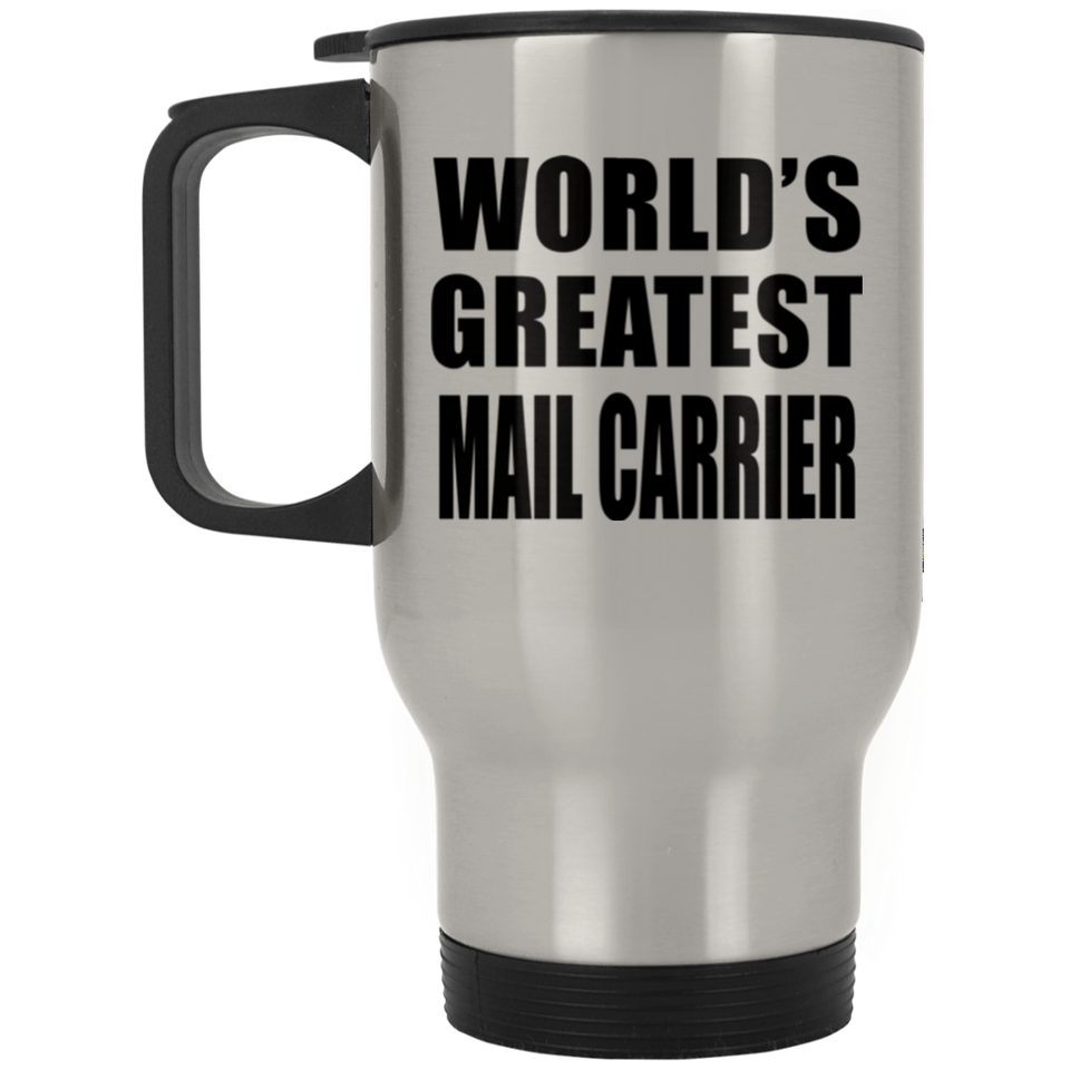 World's Greatest Mail Carrier - Silver Travel Mug