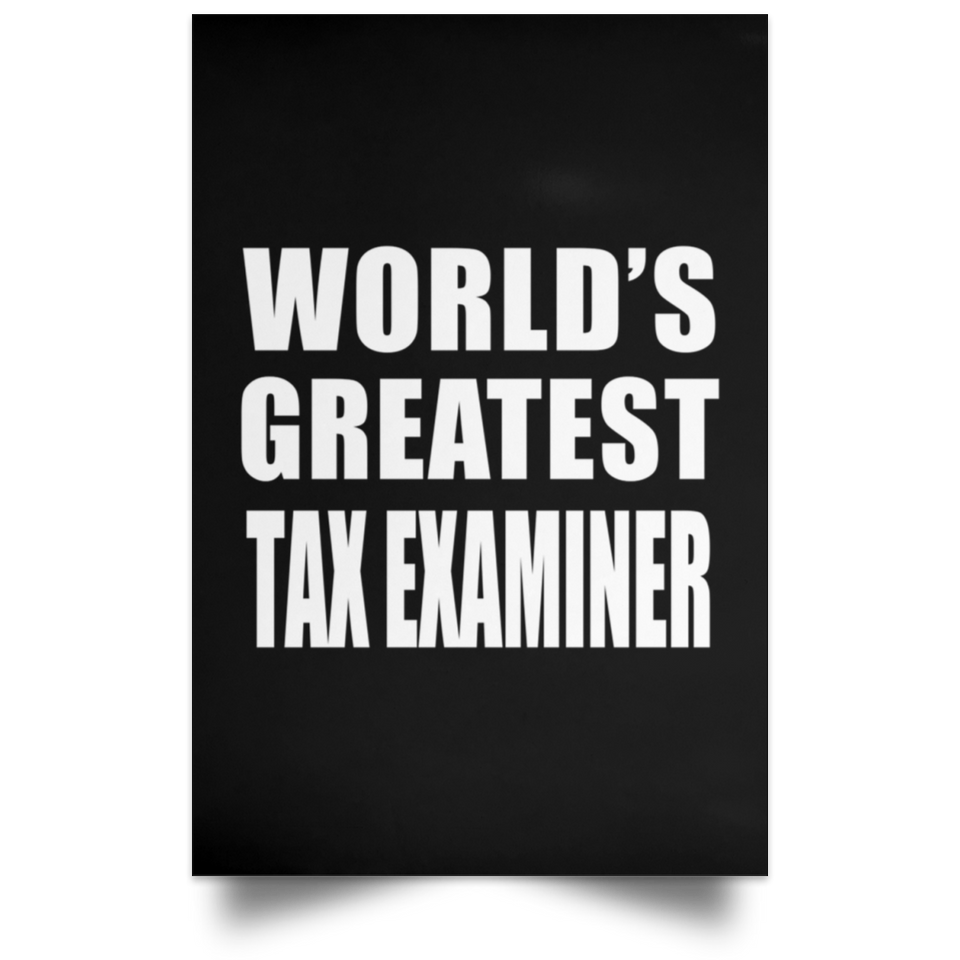 World's Greatest Tax Examiner - Poster Portrait