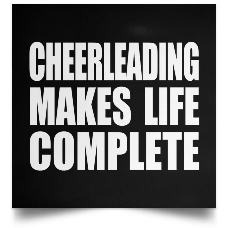 Cheerleading Makes Life Complete - Poster Square