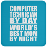 Computer Technician By Day World's Best Mom By Night - Drink Coaster