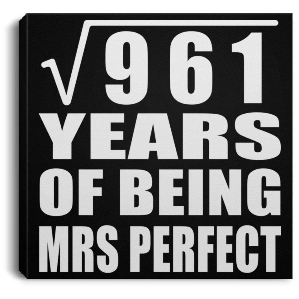 31st Anniversary Square Root of 961 Years of Mrs Perfect - Canvas Square