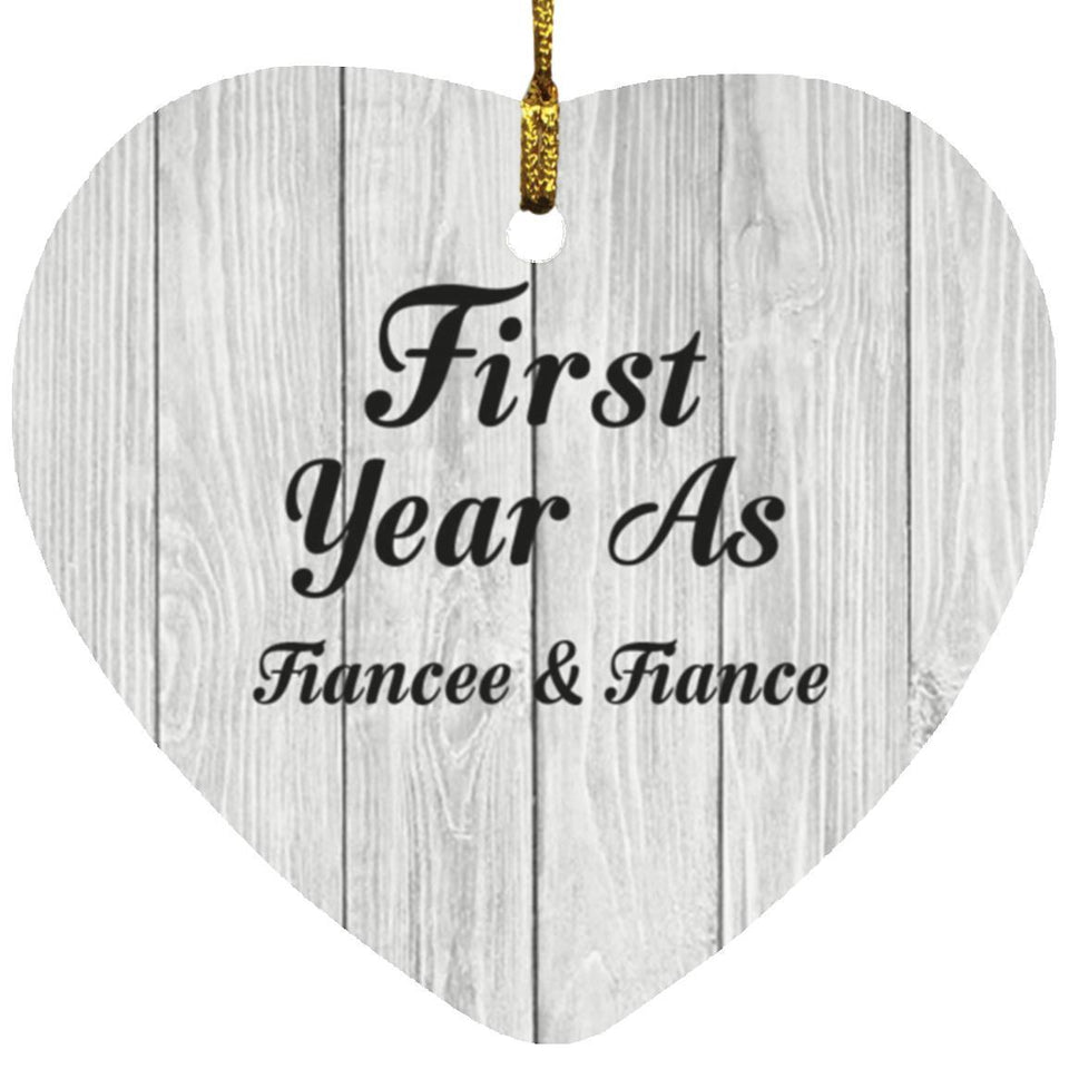 First Year As Fiancee & Fiance - Heart Ornament F