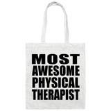 Most Awesome Physical Therapist - Tote Bag White
