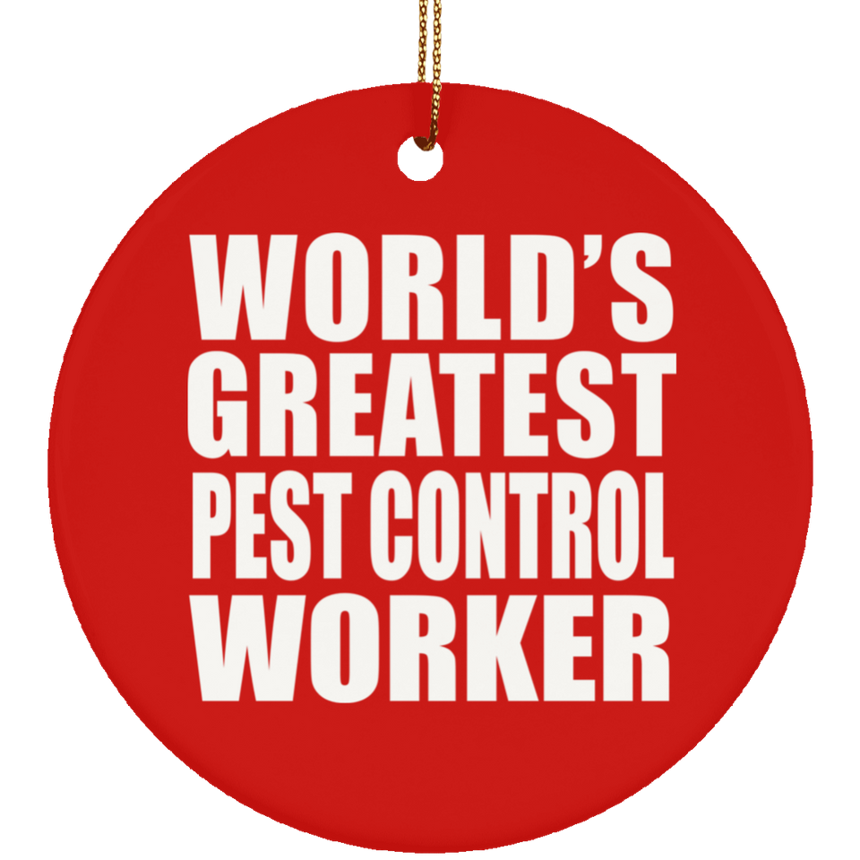 World's Greatest Pest Control Worker - Circle Ornament