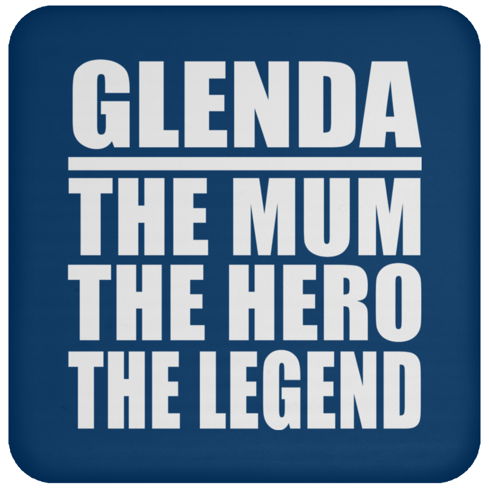Glenda The Mum The Hero The Legend - Drink Coaster
