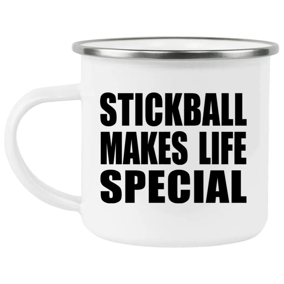 Stickball Makes Life Special - 12oz Camping Mug