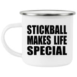 Stickball Makes Life Special - 12oz Camping Mug