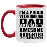 Proud Veterinarian Dad Of Awesome Daughter - 11oz Accent Mug Red