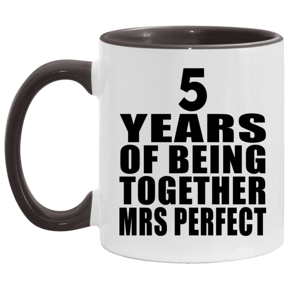 5th Anniversary 5 Years Of Being Mrs Perfect - 11oz Accent Mug Black