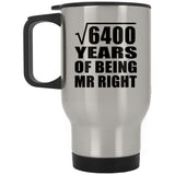 80th Anniversary Square Root of 6400 Years of Being Mr Right - Silver Travel Mug