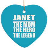 Janet The Mom The Hero The Legend - Heart Ornament