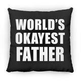 World's Okayest Father - Throw Pillow Black