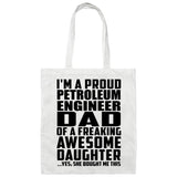 Proud Petroleum Engineer Dad Of Awesome Daughter - Tote Bag White