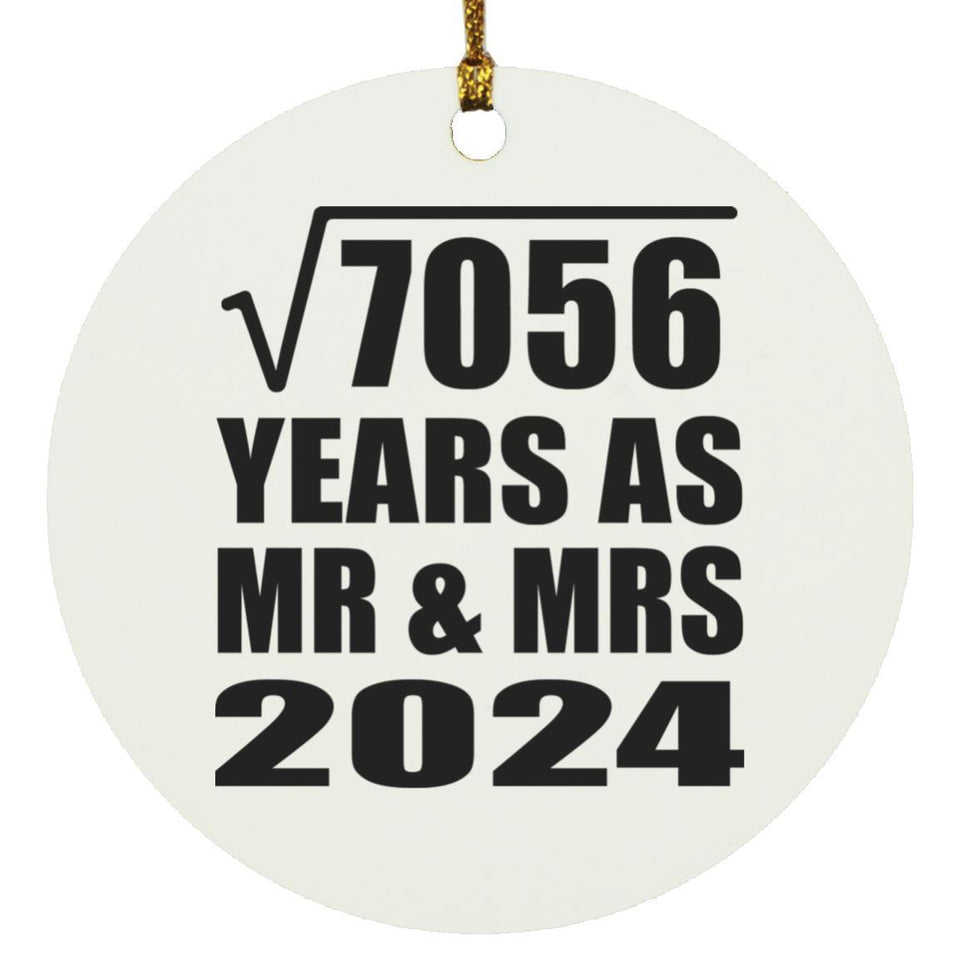 84th Anniversary Square Root of 7056 Years As Mr & Mrs 2024 - Circle Ornament