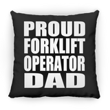 Proud Forklift Operator Dad - Throw Pillow Black