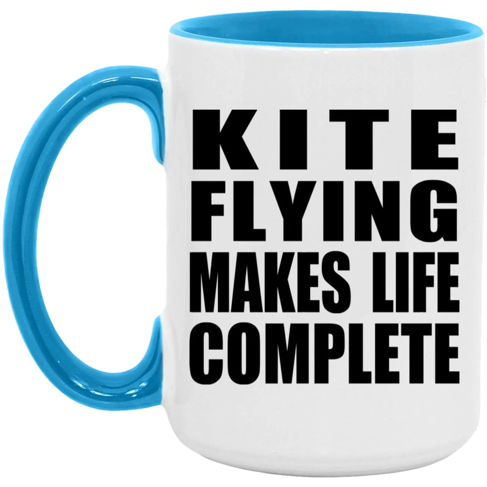 Kite Flying Makes Life Complete - 15oz Accent Mug Blue