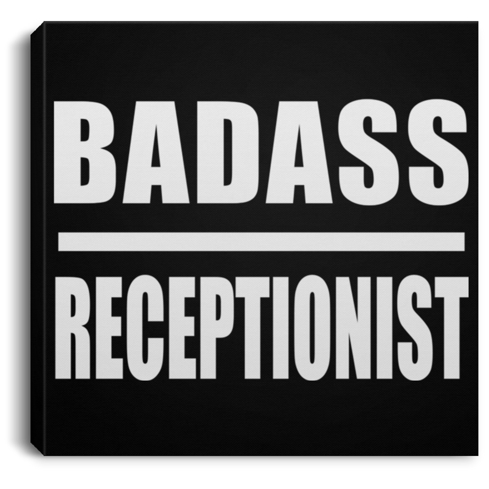 Badass Receptionist - Canvas Square