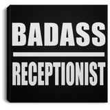 Badass Receptionist - Canvas Square