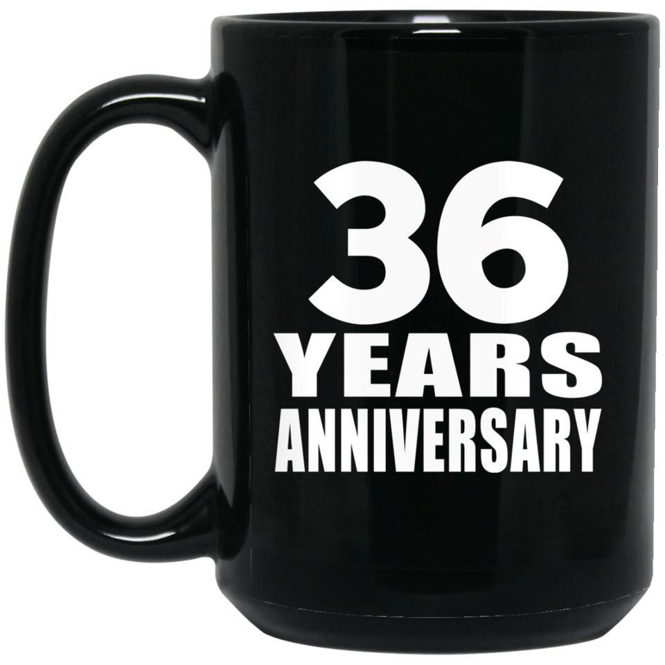 36th Anniversary 36 Years - 15 Oz Coffee Mug Black