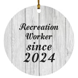 Recreation Worker Since 2024 - Circle Ornament F