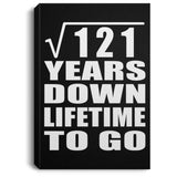 11th Anniversary Square Root of 121 Years Lifetime To Go - Canvas Portrait