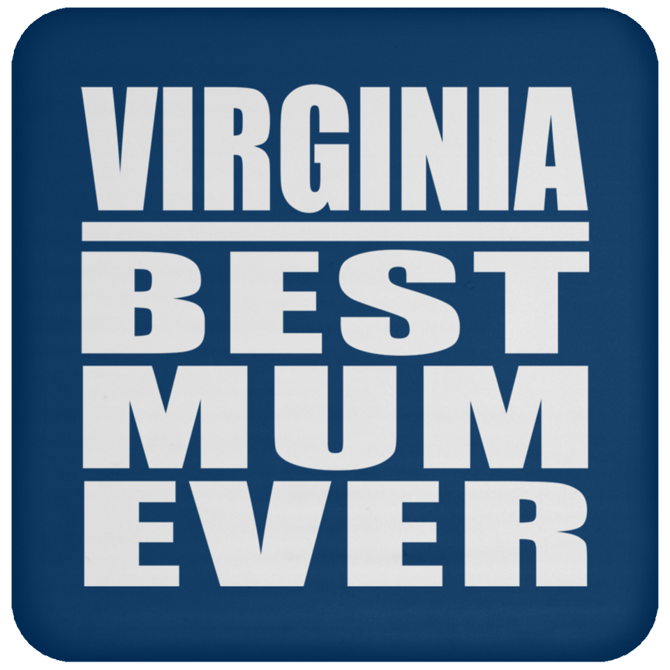 Virginia Best Mum Ever - Drink Coaster