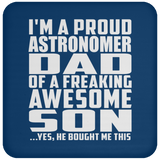 Proud Astronomer Dad Of Awesome Son - Drink Coaster