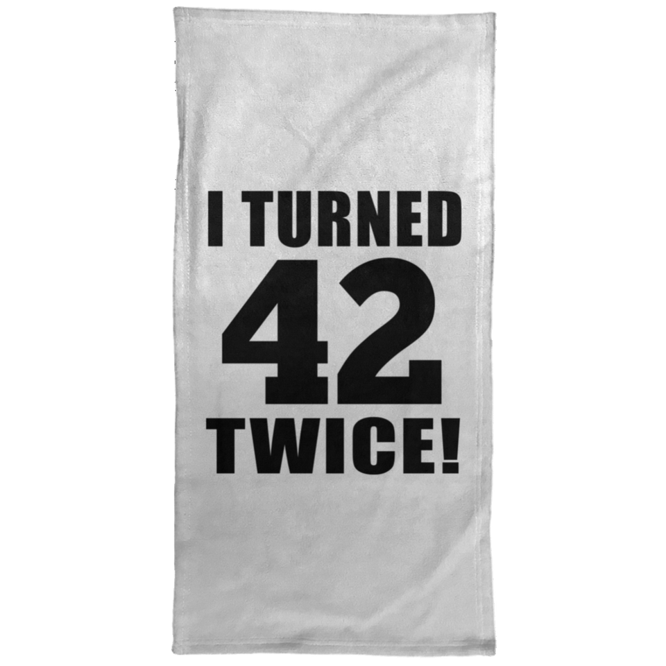 84th Birthday I Turned 42 Twice - Hand Towel