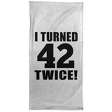 84th Birthday I Turned 42 Twice - Hand Towel