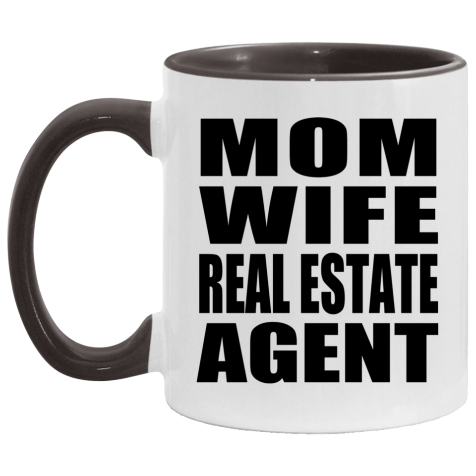 Mom Wife Real Estate Agent - 11oz Accent Mug Black