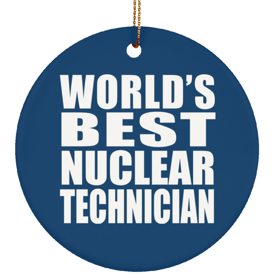 World's Best Nuclear Technician - Circle Ornament